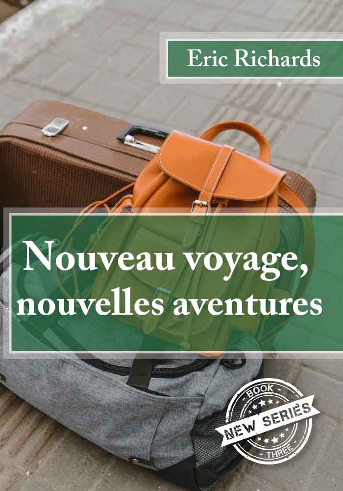 Nouveau voyage, nouvelles aventures
