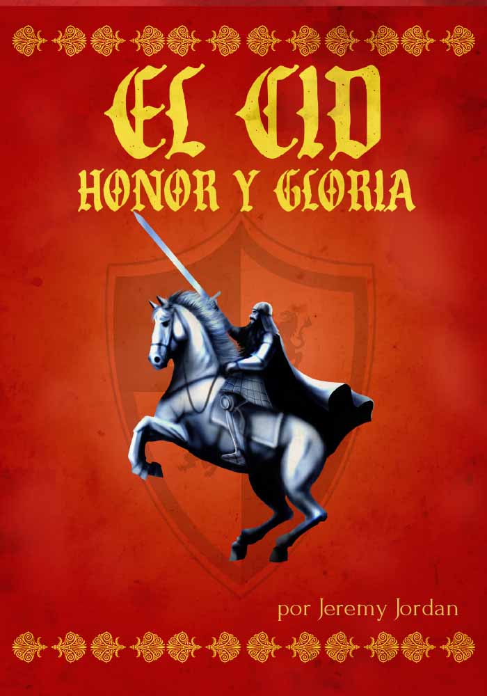 El Cid: Honor y Gloria